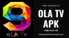 OLA TV APK 9.0 Latest Version Free download | Android &amp; PC