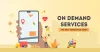 On-demand Services Apps: Why it is a Great startup idea [2019]