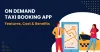 cost to develop an app like uber, taxi booking app, taxi app, how to make an app like uber, taxi app development, how much does it cost to build an app, uber estimate costs, uber car service app, app similar to uber, uber mobile app, apps like uber 