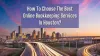 7 Things To Consider When Choosing Bookkeeping Services In Houston