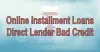 Online Installment Loans Direct Lender Bad Credit |GetFastCashUS