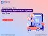 car reservation system, car rental reservation system, car rental management software, car booking engine, booking engine, car rental booking software, online car booking system, car rental company, travel portal development 