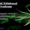 What happens when a person withdraws from Opiates
