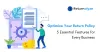 Optimize Your Return Policy: 5 Essential Features for Every Business - Returnalyze Returns Analytics