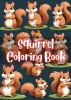 Cute Squirrel Coloring Book