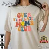 Over Stimulated Moms Club Groovy Gift For Anxiety Mom Mother's Day T-Shirt