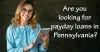 Payday Loan in Pennsylvania (PA) | Get Fast Cash US