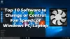 Top 10 Software to Change or Control Fan Speeds of Windows PC/Laptop