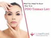 How PDO Thread Lift Work : Thread Face Lift | Cosmosure Clinic