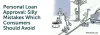 Personal Loan Approval: Silly Mistakes Which Consumers Should Avoid | DealsOfLoan