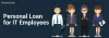 Personal Loan for IT Employees | DealsOfLoan