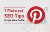 7 Pinterest SEO Tips To Get More Traffic