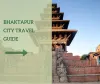 Places To Visit In Bhaktapur Nepal: Bhaktapur City Travel Guide 