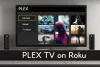 How To Activate Plex TV on Roku Using plex.tv/link?