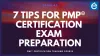 7 Tips for PMP® Certification Exam Preparation - Eduklas