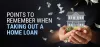 Points to Remember When Taking Out a Home Loan | MORTGAGENOW! 