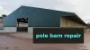 How Do You Repair a Pole Barn?