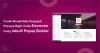 Create Wonderfully Designed Pop-ups Right inside Elementor Using Inbuilt WordPress Popup Builder