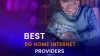 The Best 5G Home Internet Providers 2023-24