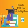 Prepare for IIT JEE Exam with Coaching Classes
