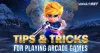 Tips and Tricks for Playing Arcade Games