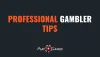 6 Professional Gambler Tips: Think Like a Pro – Play Perfect Money Games Blog