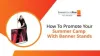 Promote Your Summer Camp With Banner Stands | Banner Stand Pros