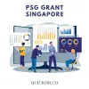 PSG Grant - Singapore