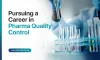 Essential Guide to Pharmaceutical Quality Control