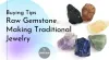 Essential Tips to Buy Raw Gemstone for Making Traditional Jewelry