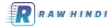 Raw Hindi