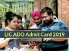 LIC ADO Admit Card 2019 – Download Your Admit Card Here