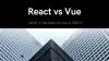 React vs Vue comparison- what is the best choice for 2021? - EnProwess Blog