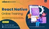 Must-Have Skills for a React Native Developer - IT TRAININGS