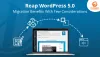 WordPress 5.0 Migration Benefits With Few Considerations