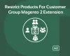 Restrict Product For Customer Group Magento 2 Extension - cynoinfotech