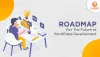 RoadMap for the Future of WordPress Development