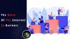 Know The Roles of The Internet in Business 2021 - Digital Web Services
