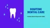 Why Routine Dental Checkup Are Important?