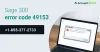 Sage 300 Error Code 49153 | Causes & Solutions | 1-855-377-2733