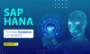 Introduction to SAP HANA: What are the Benefits of Using it
