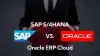 SAP S4 HANA vs Oracle Cloud