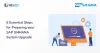 6 Essential Steps for preparing your SAP S/4HANA System Upgrade