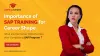 Why Should You Choose SAP as a Career?