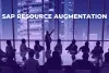 SAP Staff & Resource Augmentation Services