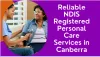 Reliable NDIS Registered Personal Care Services in Canberra