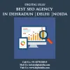 best seo agency in dehradun |delhi |noida