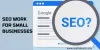 How Does SEO Work For Small Businesses?
