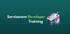 Become an Expert in ServiceNow Development: Essential Techniques