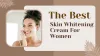 How to Choose Skin Whitening Cream For Women 